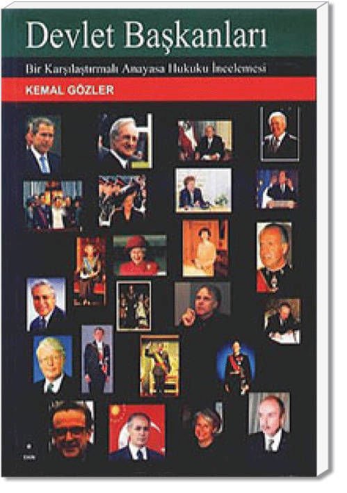 Devlet Başkanları (Bir Karşılaştırmalı Anayasa Hukuku İncelemesi)