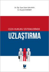 Ceza Hukuku Sistemlerinde Uzlaştırma