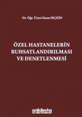 Özel Hastanelerin Ruhsatlandırılması ve Denetlenmesi