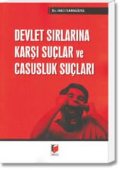 Devlet Sırlarına Karşı Suçlar ve Casusluk Suçları
