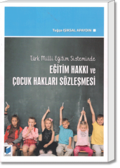 Türk Milli Eğitim Sisteminde Eğitim Hakkı ve Çocuk Hakları Sözleşmesi