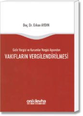 Gelir Vergisi ve Kurumlar Vergisi Açısından Vakıfların Vergilendirilmesi