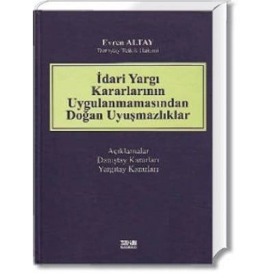 idari yargı kararlarının uygulanmasından doğan uyuşmazlıklar