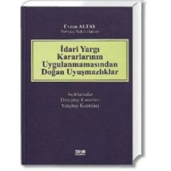 idari yargı kararlarının uygulanmasından doğan uyuşmazlıklar