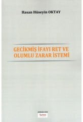 Gecikmiş İfayı Ret ve Olumlu Zarar İstemi