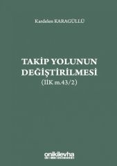 Takip Yolunun Değiştirilmesi (İİK m.43/2)