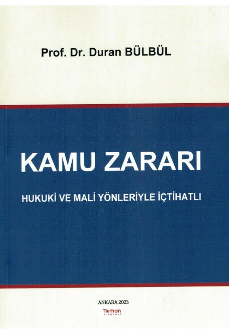 Kamu Zararı Hukuki ve Mali Yönleriyle İçtihatlı