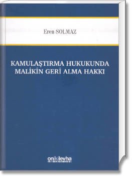 Kamulaştırma Hukukunda Malikin Geri Alma Hakkı