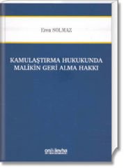 Kamulaştırma Hukukunda Malikin Geri Alma Hakkı