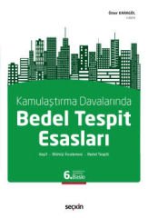 Kamulaştırma Davalarında Bedel Tepit Esasları
