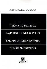 Tbk ve Cısg Uyarınca Taşınır Satımında Ayıplı İfa Halinde Satıcının Sorumlu Olduğu Maddi Zarar
