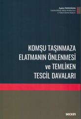Komşu Taşınmaza Elatmanın Önlenmesi ve Temliken Tescil Davaları