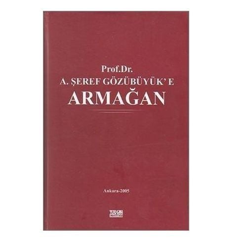 Prof. Dr. A. Şeref Gözübüyük'e Armağan - Turgut Tan