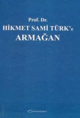 Prof. Dr. Hikmet Sami Türk'e Armağan