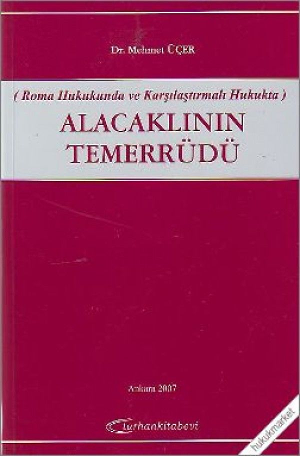 Roma Hukukunda ve Karşılaştırmalı Hukukta Alacaklının Temerrüdü