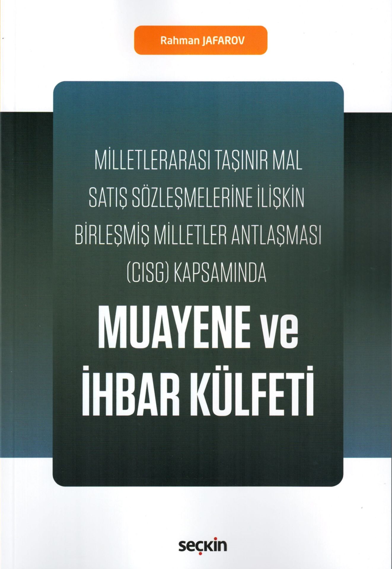 Milletlerarası Taşınır Mal Satış Sözleşmelerine İlişkin Birleşmiş Milletler Antlaşması (CISG) Kapsamında Muayene ve İhbar Külfeti