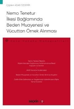 Nemo Tenetur İlkesi Bağlamında Beden Muayenesi ve Vücuttan Örnek Alınması