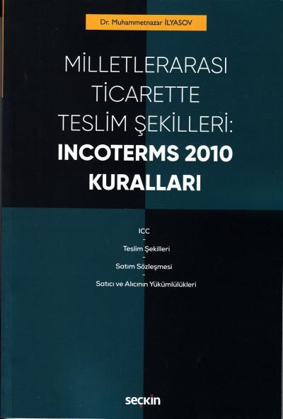 Milletlerarası Ticarette Teslim Şekilleri: Incoterms 2010 Kuralları