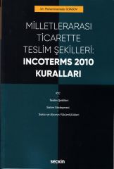 Milletlerarası Ticarette Teslim Şekilleri: Incoterms 2010 Kuralları