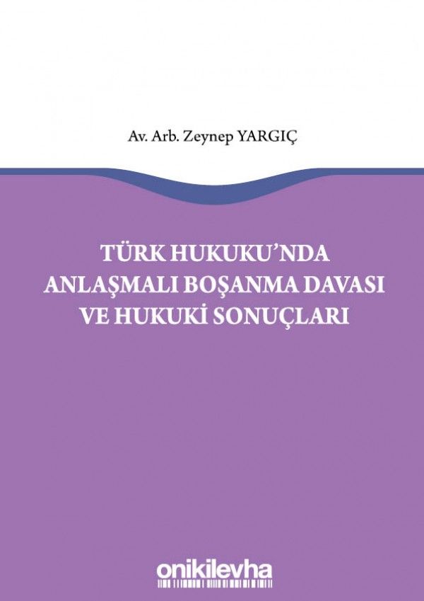 Türk Hukukunda Anlaşmalı Boşanma Davası ve Hukuki Sonuçları