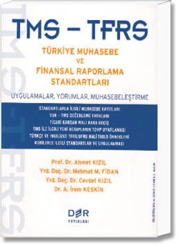 TMS - TFRS Türkiye Muhasebe ve Finansal Raporlama Standartları