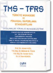 TMS - TFRS Türkiye Muhasebe ve Finansal Raporlama Standartları