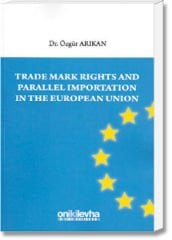 Trade Mark Rights and Parallel Importation in the European Union