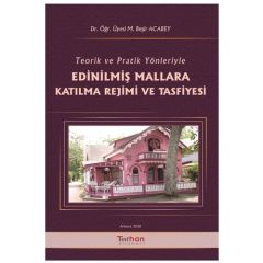 Teorik ve Pratik Yönleriyle Edinilmiş Mallara Katılma Rejimi