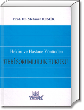 Hekim ve Hastahane Yönünden Tıbbî Sorumluluk Hukuku
