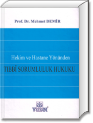 Hekim ve Hastahane Yönünden Tıbbî Sorumluluk Hukuku