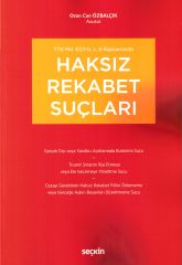 TTK md. 62/I–b, c, d Kapsamında Haksız Rekabet Suçları