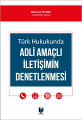 Türk Hukukunda Adli Amaçlı İletişimin Denetlenmesi