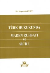 Türk Hukukunda Maden Ruhsatı ve Sicili