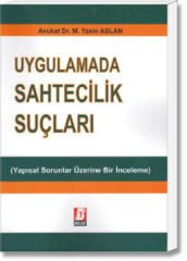 Uygulamada Sahtecilik Suçları(Yapısal Sorunlar Üzerine Bir İnceleme)