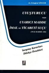 Uyuşturucu veya Uyarıcı Madde İmal ve Ticareti Suçu (TCK Madde 188)