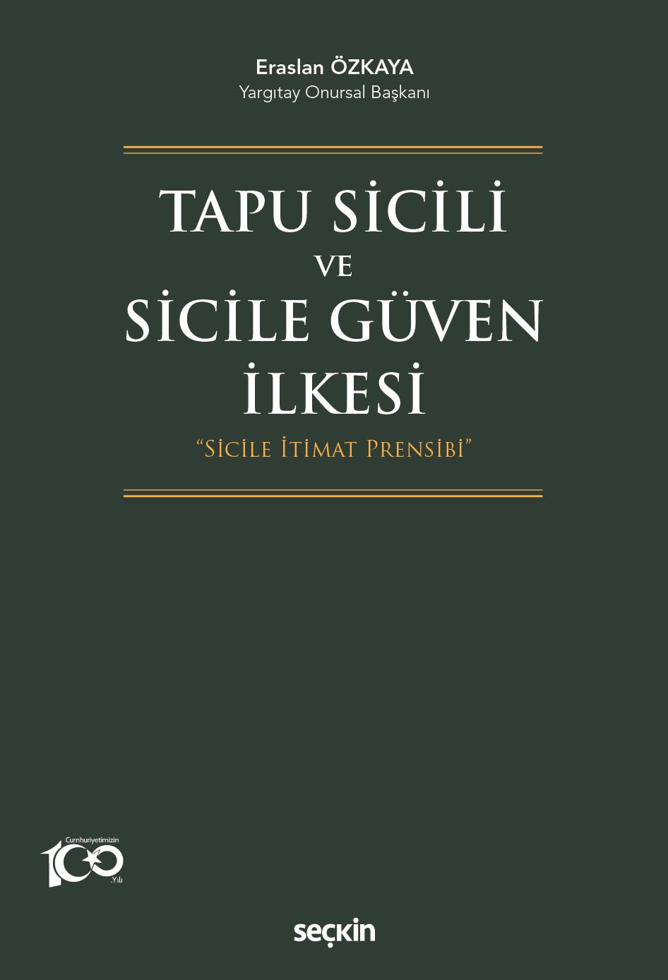 TAPU SİCİLİ VE SİCİLE GÜVEN İLKESİ
