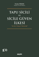 TAPU SİCİLİ VE SİCİLE GÜVEN İLKESİ