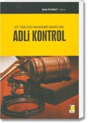 5271 Sayılı Ceza Muhakemesi Kanunu'nda Adli Kontrol