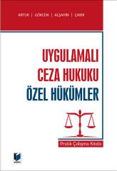 Uygulamalı Ceza Hukuku Özel Hükümler Pratik Çalışma Kitabı