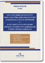 818 Sayılı Borçlar Kanununun 6098 Sayılı Türk Borçlar Kanununda Karşılığı Bulunmayan Hükümleri ve Kanun Koyucu Kapsam Dışı Bırakma Tasarrufunun Gerekçeleri Üzerine Değerlendirmeler
