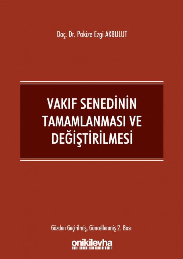 Vakıf Senedinin Tamamlanması ve Değiştirilmesi