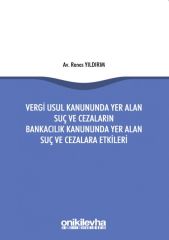 Vergi Usul Kanununda Yer Alan Suç ve Cezaların Bankacılık Kanununda Yer Alan Suç ve Cezalara Etkileri