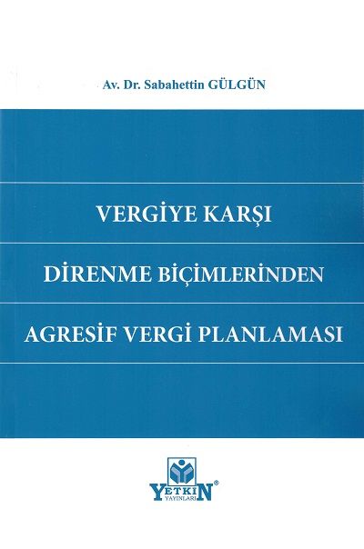 Vergiye Karşı Direnme Biçimlerinden Agresif Vergi Planlaması