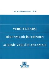 Vergiye Karşı Direnme Biçimlerinden Agresif Vergi Planlaması