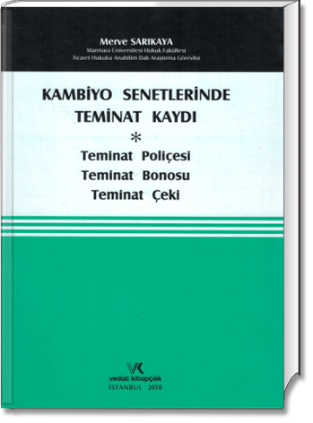 Kambiyo Senetlerinde Teminat Kaydı (Teminat Poliçesi - Teminat Bonosu - Teminat Çeki)
