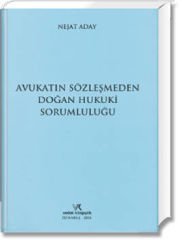 Avukatın Sözleşmeden Doğan Hukuki Sorumluluğu