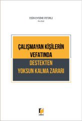 Çalışmayan Kişilerin Vefatında Destekten Yoksun Kalma Zararı