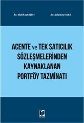 Acente ve Tek Satıcılık Sözleşmelerinden Kaynaklanan Portföy Tazminatı