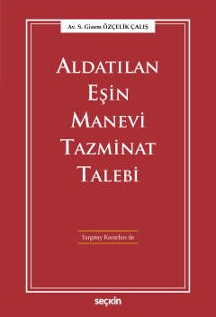 Aldatılan Eşin Manevi Tazminat Talebi