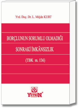 Borçlunun Sorumlu Olmadığı Sonraki İmkânsızlık